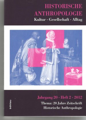 gebrauchtes Buch – Habermas, Rebekka; Tanner – Historische Anthropologie - Kultur – Gesellschaft – Alltag. Jahrgang 20 Heft 2 / 2012 Thema: 20 Jahre Zeitschrift Historische Anthropologie