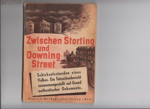 Zwischen Storting und Downing Street. Ein Tatsachenbericht über Schicksalsstunden des norwegischen Volkes.