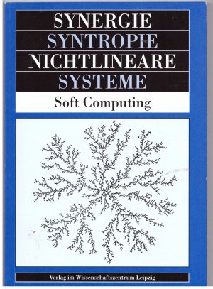 Synergie, Syntropie, nichtlineare Systeme. Soft Computing Kuriosa