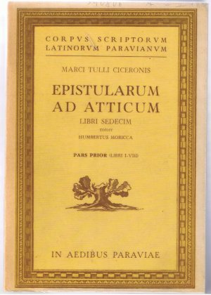 Epistularum Ad Atticum - Pars Prior - Libri I - VIII