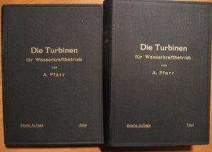 Die Turbinen für Wasserkraftbetrieb. Ihre Theorie und Konstrution. 1. Textband, 2. Atalasband