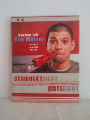 Schmeckt nicht gibts nicht