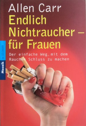 gebrauchtes Buch – Carr, Allen; Weinberger – Endlich Nichtraucher - für Frauen: Der einfache Weg, mit dem Rauchen Schluss zu machen