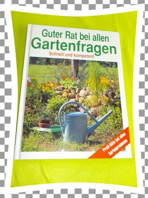 gebrauchtes Buch – Guter Rat bei allen Gartenfragen