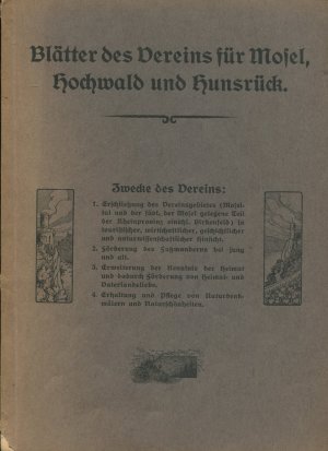 Blätter des Vereins für Mosel, Hochwald und Hunsrück 1. Jahrgang No.1-12 Oktober 1910 - September 1911 in einem Band