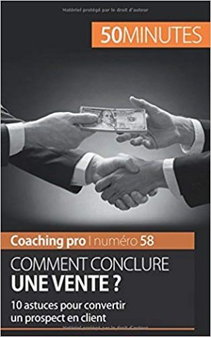 Comment conclure une vente? Coaching pro