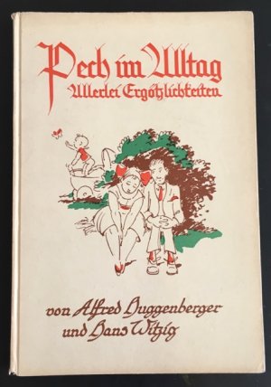 Pech im Alltag. Allerlei Ergötzlichkeiten.