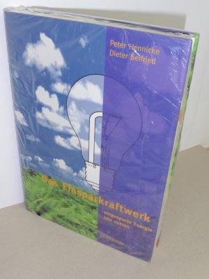 gebrauchtes Buch – Hennicke, Peter; Seifried – Das Einsparkraftwerk - Eingesparte Energie neu nutzen.