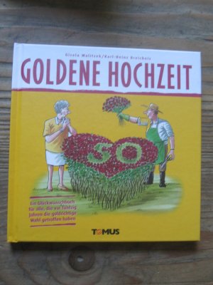 gebrauchtes Buch – Gisela Walitzek – Herzlichen Glückwunsch zur Goldenen Hochzeit!