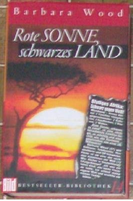 gebrauchtes Buch – Barbara Wood – Rote Sonne, schwarzes Land