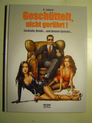 gebrauchtes Buch – Helga Lederer – Geschüttelt, nicht gerührt ! .... Cocktails, Drinks ... und dumme Sprüche ...