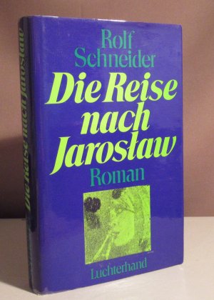 Die Reise nach Jaroslaw. Roman.