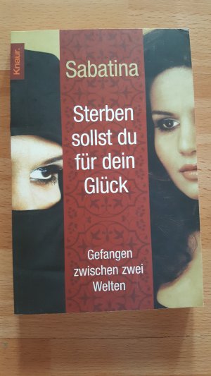 gebrauchtes Buch – Sabatina James – Sterben sollst du für dein Glück - Gefangen zwischen zwei Welten