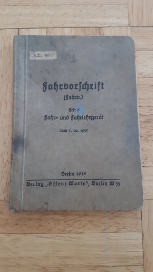 H.Dv. 465/6 - Fahrvorschrift (Fahrv.) Heft 6: Fahr- und Fahrlehrgerät vom 5.10.1935