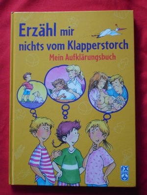 gebrauchtes Buch – Schneider, Sylvia; Rieger – Erzähl mit nichts vom Klapperstorch