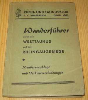 antiquarisches Buch – Karl Eichhorn – Wanderführer durch den Westtaunus und das Rheingebirge. Wandervorschläge und Verkehrsverbindungen