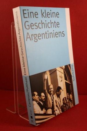 gebrauchtes Buch – Potthast, Barbara; Carreras – Eine kleine Geschichte Argentiniens.