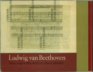 Neun ausgewählte Briefe an Anton Schindler., Faksimile-Ausgabe nach den Originalen aus dem Besitz der Deutschen Staatsbibliothek Berlin.