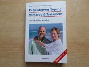 Patientenverfügung, Vorsorge & Testament