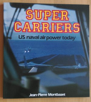 Super Carriers, US naval air power today