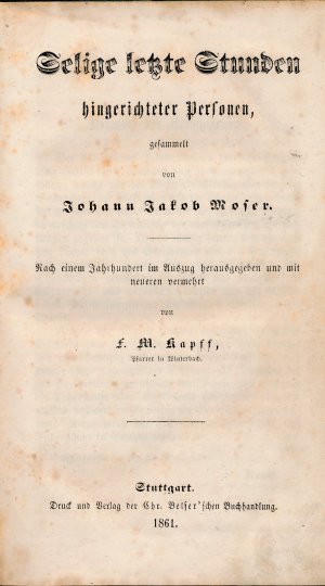 Selige letzte Stunden hingerichteter Personen - nach einem Jahrhundert im Auszug herausgegeben und mit neueren vermehrt von F.M.Kapff