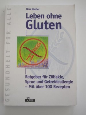 gebrauchtes Buch – Nora Kircher – Leben ohne Gluten