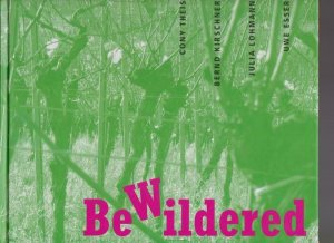 gebrauchtes Buch – Thill, Hans / Reifenscheid – Be Wildered: Cony Theis, Bernhard Kirschner, Julia Lohmann, Uwe Esser. Ausstellungskatalog Künstlerhaus Edenkoben