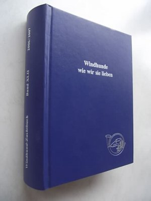 Windhunde wie wir sie lieben, Windhund-Zuchtbuch Band XLII, 2006/2007, Eintragungen der Jahre 2006 und 2007