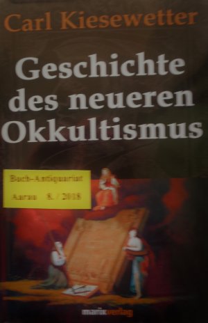 gebrauchtes Buch – Carl Kiesewetter – Geschichte des neueren Okkultismus