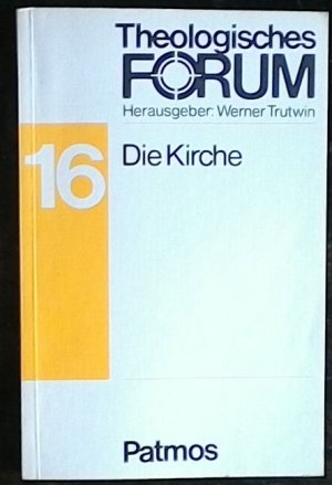 gebrauchtes Buch – Werner Trutwin – Die Kirche Theologisches Forum Nr. 16 : Texte für den Religionsunterricht