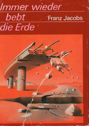 gebrauchtes Buch – Franz Jacobs – Immer wieder bebt die Erde