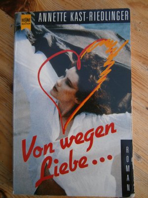 gebrauchtes Buch – Annette Kast-Riedlinger – Von wegen Liebe...