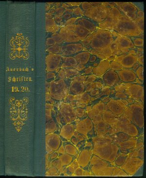 Berthold Auerbach's gesammelte Schriften. Neunzehnter und Zwanzigster Band [in einem Band]. - Mit einem Nachwort des Verfassers zu dieser Ausgabe.