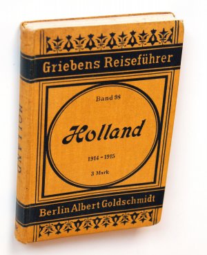 Griebens Reiseführer Band 98: Holland 1914-1915.