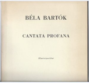 Cantata profana (Die Zauberhirsche / The Giant Stags) (= Universal Edition, Nr. 10614). Klavierpartitur.