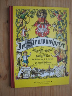 gebrauchtes Buch – Heinrich Hoffmann – Der Struwwelpeter - oder lustige Geschichten und drollige Bilder für Kinder von 3 bis 6 Jahren