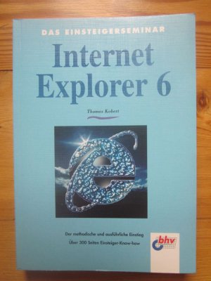 gebrauchtes Buch – Thomas Kobert – Internet Explorer 6