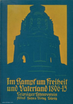 Im Kampf um Freiheit und Vaterland 1806-1815