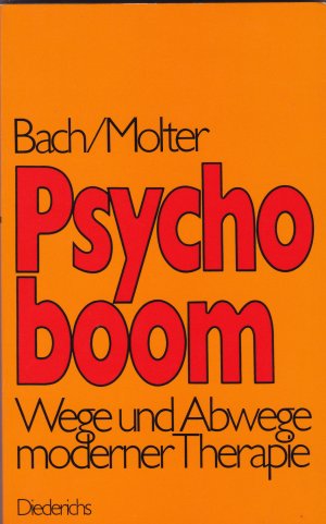 Psychoboom - Wege und Abwege moderner Therapie