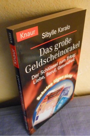 Das große Geldscheinorakel - Der Schlüssel zum Erfolg: Liebe Beruf, Gesundheit