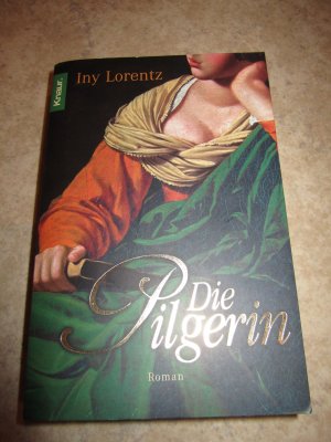 gebrauchtes Buch – Iny Lorentz – Die Pilgerin