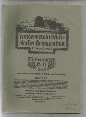 Landesverein Sächsischer Heimatschutz Dresden: Mitteilungen Heft 5 bis 6 Band XVII