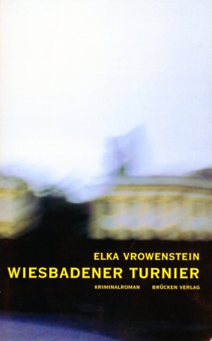 gebrauchtes Buch – Elka Vrowenstein – Wiesbadener Turnier gebrauchtes Buch – Elka Vrowenstein – Wiesbadener Turnier