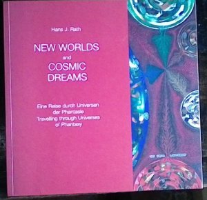 New Worlds and Cosmic Dreams