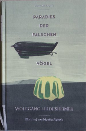 Paradies der falschen Vögel. Illustrierte Leinenausgabe, Büchergilde Gutenberg. EA (2000er Auflage)