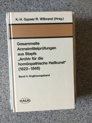 Gesammelte Arzneimittelprüfungen aus Stapfs "Archiv für die homöopathische Heilkunst" (1822-1848)