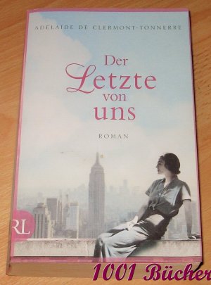 gebrauchtes Buch – Clermont-Tonnerre, Adélaïde de – Der Letzte von uns -- Roman