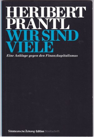 gebrauchtes Buch – Heribert Prantl – Wir sind viele - Eine Anklage gegen den Finanzkapitalismus