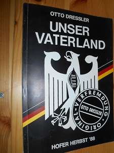 gebrauchtes Buch – Dressler, Otto / Kulturreferat der Stadt Hof  – Otto Dressler. Unser Vaterland. Ausstellung und Aktion vom 2. - 18. Oktober 1988. Hofer Herbst 88. Freiheitshalle Hof.