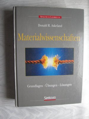 Materialwissenschaften: Grundlagen - Übungen - Lösungen